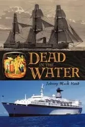 Dead in the Water - Johnny Mack Hood