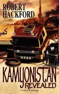 Kamyonistan Revealed - Robert Hackford