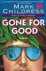 Gone for Good - Mark Childress