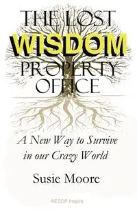 The Lost Wisdom Property Office - Susie Moore