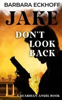 JAKE - Don't look back - Barbara Eckhoff