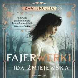 audiobook Zawierucha. Fajerwerki - Ida Żmiejewska