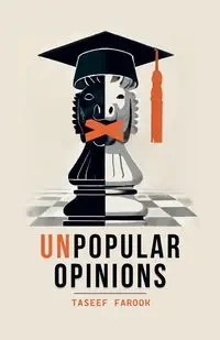 Unpopular Opinions - Farook Taseef