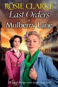 Last Orders at Mulberry Lane - Rosie Clarke