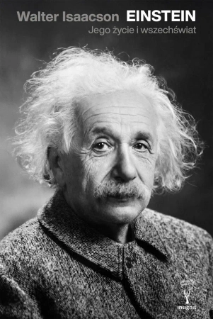Einstein. Jego życie, jego wszechświat - Walter Isaacson