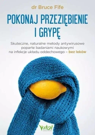 Pokonaj przeziębienie i grypę - Valerie Ann Worwood