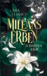 Mileans Erben - Lara Eliasch