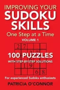 Improving Your Sudoku Skills - Patricia O'Connor