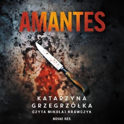 audiobook Amantes - Katarzyna Grzegrzółka