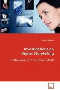 Investigations on Digital Storytelling - Schäfer Léonie