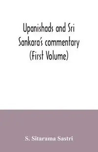 Upanishads and Sri Sankara's commentary (First Volume) - Sitarama Sastri S.