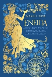 Eneida. Najpiękniejsza w dziejach historia.. - Oliva Maril