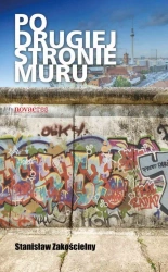 eBook Po drugiej stronie Muru - Stanisław Zakościelny mobi epub