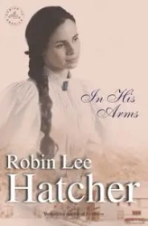 In His Arms - Robin Lee Hatcher