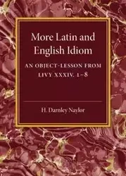 More Latin and English Idiom - Naylor H. Darnley