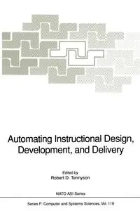 Automating Instructional Design, Development, and Delivery - Tennyson Robert D.
