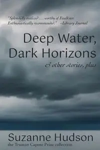 Deep Water, Dark Horizon - Suzanne Hudson