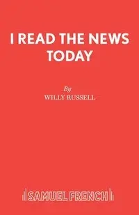 I Read the News Today - Russell Willy