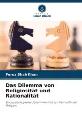 Das Dilemma von Religiosität und Rationalität - Shah Khan Feroz