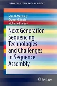 Next Generation Sequencing Technologies and Challenges in Sequence Assembly - Sara El-Metwally