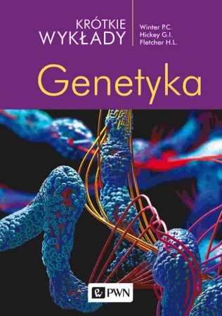 Krótkie wykłady. Genetyka - Hugh Fletcher, Ivor Hickey