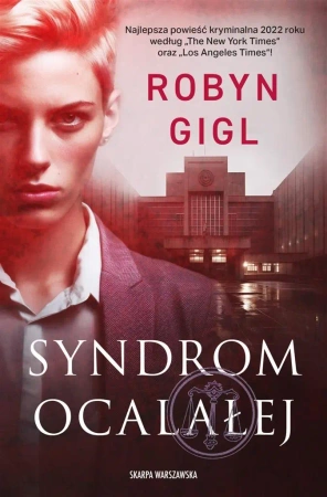 Syndrom ocalałej - Robyn Gigl, Anna Bergiel