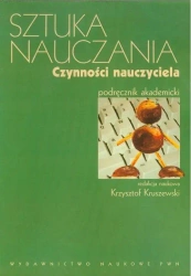 Sztuka nauczania. Czynności nauczyciela - Krzysztof Kruszewski