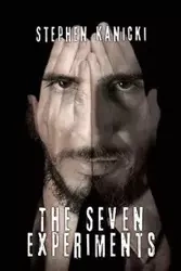 The Seven Experiments - Stephen Kanicki