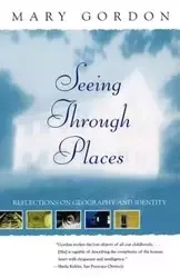 Seeing Through Places - Gordon Mary