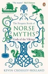 The Penguin Book of Norse Myths: Gods of the Vikings - Kevin Crossley-Holland