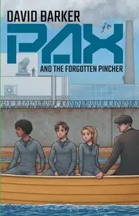 PAX and the Forgotten Pincher - David Barker