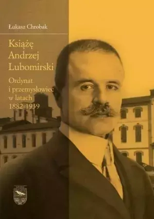 Książę Andrzej Lubomirski - Łukasz Chrobak