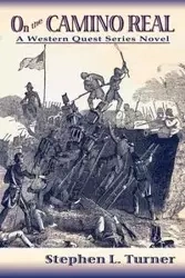 On the Camino Real - Stephen L. Turner