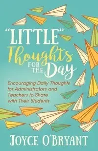 "Little" Thoughts for the Day - Joyce O'Bryant