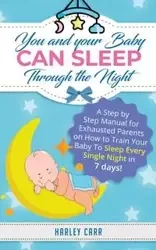 You And Your Baby Can Sleep Through The Night - Harley Carr