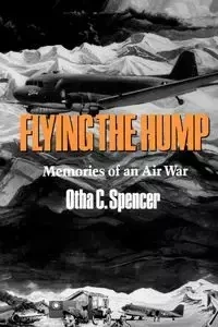 Flying the Hump - C. Spencer Otha
