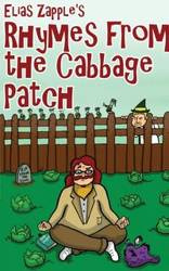 Elias Zapple's Rhymes From the Cabbage Patch - Elias Zapple