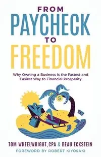 From Paycheck to Freedom - Tom Wheelwright