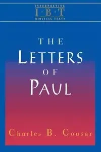 Interpreting Biblical Texts Series - The Letters of Paul - Cousar Charles B.