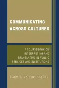Communicating Across Cultures - Carmen Valero-Garcés