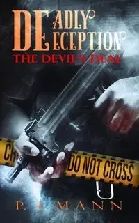 Deadly Deception - Mann P. J.