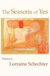 Seasons of Yes (Reader's Edition) - Lorraine Schechter