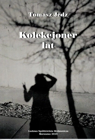 Kolekcjoner lat - Tomasz Jedz