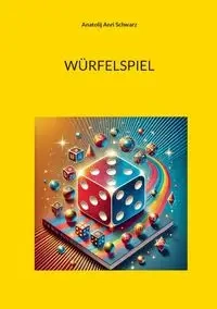 Würfelspiel - Schwarz Anatolij Anri