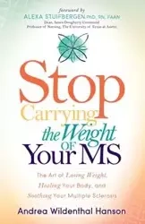 Stop Carrying the Weight of Your MS - Andrea Hanson Wildenthal
