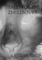 Tales for the 21st Century - Freedreamer Tinkanesh W.