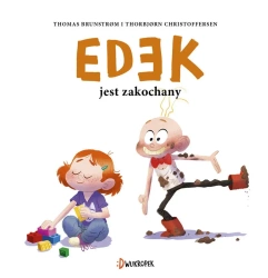 Edek jest zakochany. Edek - Thomas Brunstrom, Christoffersen Thorbjorn