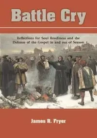 BATTLE CRY - James R. Fryer