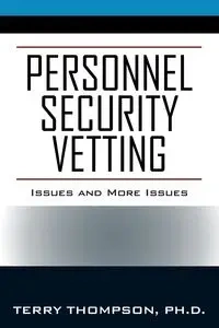 Personnel Security Vetting - Terry Thompson Ph.D.