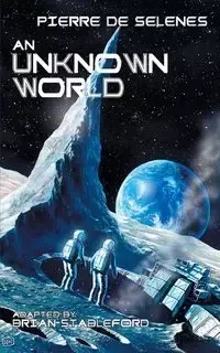 An Unknown World - Pierre Selenes De